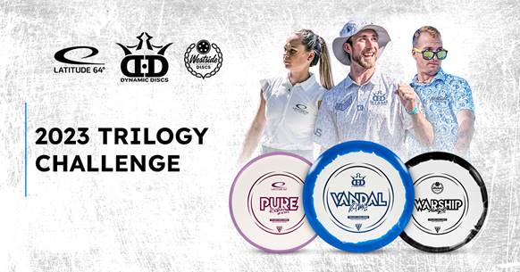 2023 TRILOGY CHALLENGE with picture of players and discs