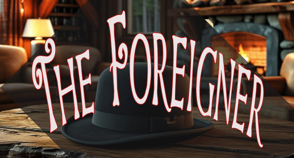 Room with fireplace and hat sitting on a table. The words THE FOREIGNER are laid over the image.