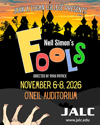 Poster with text reading JOHN A. LOGAN COLLEGE PRESENTS Neil Simon's FOOLS DIRECTED BY NEIL PATRICK NOVEMBER 6-8, 2026 O'NEIL AUDITORIUM JALC www.jalc.edu